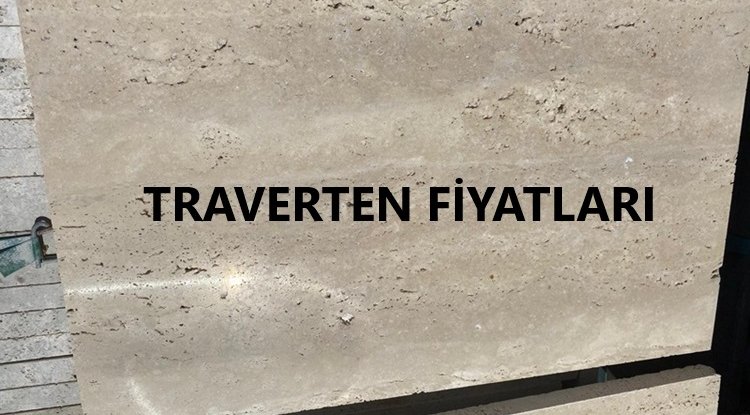 Traverten Fiyatları Ağustos 2025
