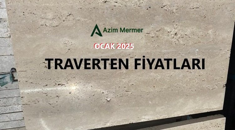 Traverten Fiyatları Ocak 2025